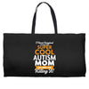 I Never Imagined I Would Be A Super Cool Autism Mom But Here I Am Kill Weekender Totes