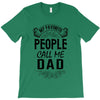 My Favorite People Call Me Dad T-Shirt