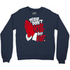 please don&rsquo;t kill my vibe Crewneck Sweatshirt