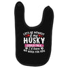 if my husky could talk Baby Bibs