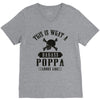 This Is What A Badass Poppa Looks Like V-Neck Tee