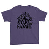 together we make a family Youth Tee