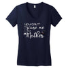 you can't scare me i'm a mother Women's V-Neck T-Shirt