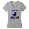 drunk as a skunk Women's V-Neck T-Shirt