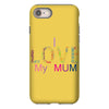 i love my mum colorful iPhone 8
