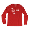 i'm jealous of me too Long Sleeve Shirts