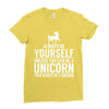 always be a unicorn Ladies Fitted T-Shirt