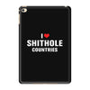 I Love Shithole Countries iPad Mini 4