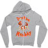 don't be krabby Zipper Hoodie