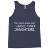 i have two daughters. Tank Top