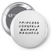 princess consuela banana hammock Pin-back button