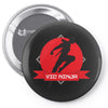vic ninja Pin-back button