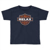 relax Toddler T-shirt