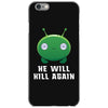 He Will Kill Again iPhone 6/6s Case