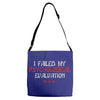 failed psych evaluation Adjustable Strap Totes