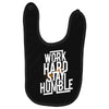 Work Hard, Stay Humble Baby Bibs