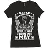 Never Underestimate Dog Rescuer Who Was Born May Ladies Fitted T-Shirt