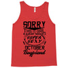 This Girl Is Taken By A Super Sexy October Boyfriend Tank Top