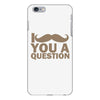 i mustache you a question iPhone 6/6s Plus Case