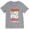 i like pig butts and i cannot lie V-Neck Tee