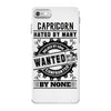 Capricorn Hated By Many Wanted By Plenty iPhone 7 Case