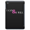 i can &amp; i will iPad Mini