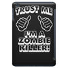trust me i'm a zombie killer iPad Mini