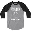 i will be running 3/4 Sleeve Shirt