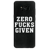 Zero Fucks Given Samsung Galaxy S8