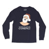 santa is coming Long Sleeve Shirts