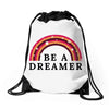 Be A Dreamer Drawstring Bags