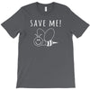 Save Me T-Shirt