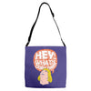 hey man Adjustable Strap Totes