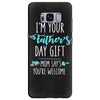 i'm your father's day gift mom says you're welcome Samsung Galaxy S8 Plus