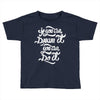 if you can dream it, you can do it Toddler T-shirt