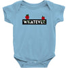 Whatever Baby Bodysuit