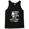 Who the Fook Is That Guy, McGregor VS Alvarez Tank Top