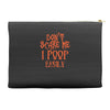 don't scare me i poop easily Accessory Pouches