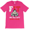 we all lift down here T-Shirt