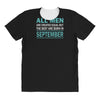 all men are created equal but the best are born in september All Over Women's T-shirt