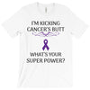 I Am Kicking Cancers Butt Whats Your Superpower? T-Shirt