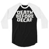 death before decaf (2) 3/4 Sleeve Shirt