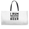 i run because i really like beer Weekender Totes