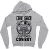 You Only Live Once It as a Cowboy Zipper Hoodie