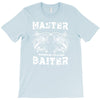 master baiter   world class! T-Shirt