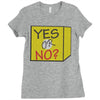 yes our no Ladies Fitted T-Shirt