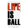 life is ball Samsung Galaxy S8