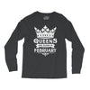 Queens Are Born In February Long Sleeve Shirts