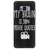my brain is 90% movie quotes Samsung Galaxy S8 Plus