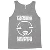 people should not be afraid of their governments Tank Top